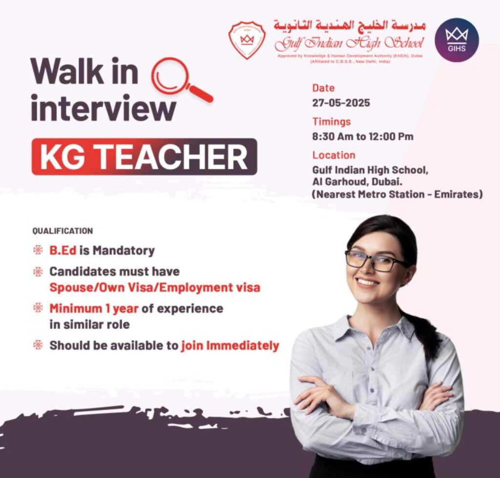 Exciting KG Teacher Jobs in Dubai 2025 – Gulf Indian High School Walk-in Drive | 27th May