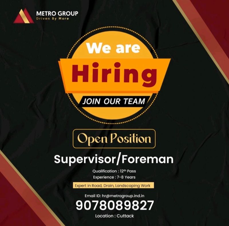 🚧 1 Powerful Supervisor/Foreman Job Opportunity at Metro Group Cuttack 2025