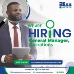 📍 Bliss Healthcare General Manager Operations Job Vacancy 2025 – Kenya