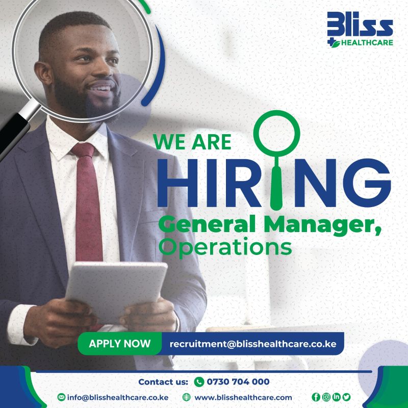 📍 Bliss Healthcare General Manager Operations Job Vacancy 2025 – Kenya