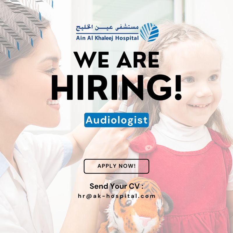 📍Ain Al Khaleej Hospital Al Ain Job Openings 2025 – Audiologist Hiring Now!