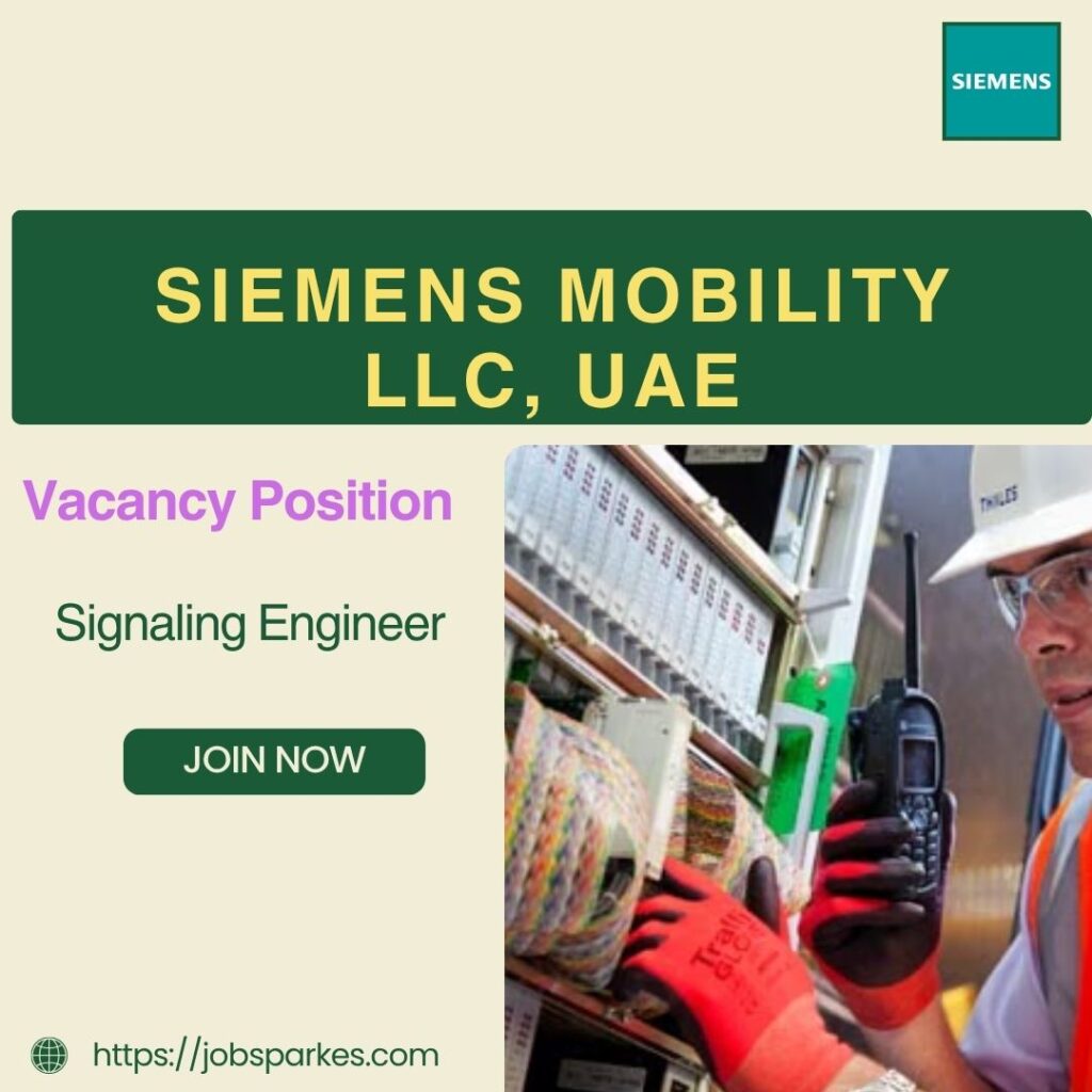 ✨ Excellent Opportunity at Siemens: Signaling Engineer Vacancy in UAE (Apply Immediately)