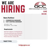 Dubai, UAE Ginco Contracting Company L.L.C Sharjah Hiring Following Position Jan 2025